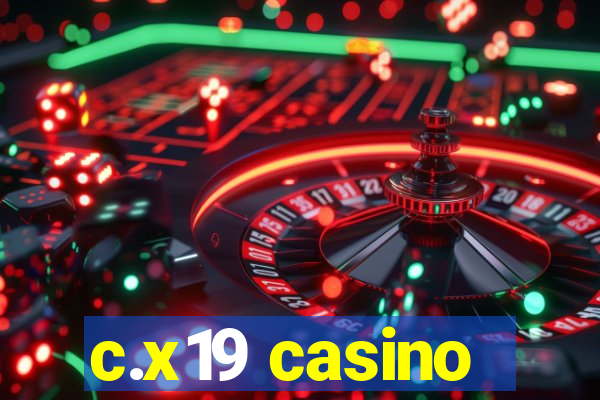 c.x19 casino